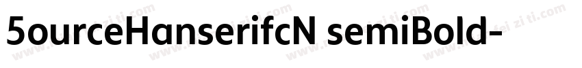 5ourceHanserifcN semiBold字体转换